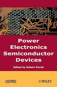 Power Electronics Semiconductor Devices - Robert Perret - E-Book