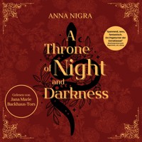 A Throne of Night and Darkness - Anna Nigra - Hörbuch