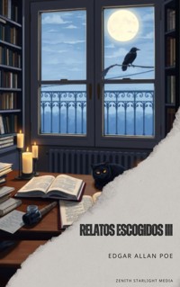 Relatos escogidos III - Edgar Allan Poe - E-Book