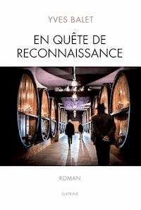 En quête de reconnaissance - Yves Balet - E-Book