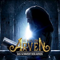 Die Welt von Arven - Das Schwert der Ahnen - Nina Iseli - Hörbuch