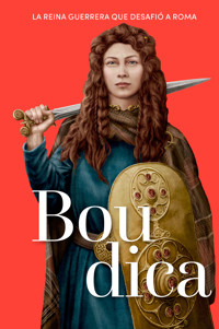 Boudica - Cristina Castillón Puig - E-Book