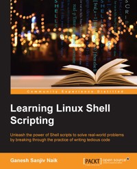 Learning Linux Shell Scripting - Ganesh Sanjiv Naik - E-Book