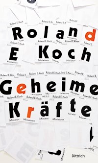 Geheime Kräfte - Roland E. Koch - E-Book