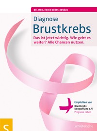 Diagnose Brustkrebs - Dr. med. Heike Bueß-Kovács - E-Book