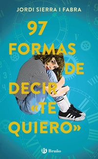 97 formas de decir "te quiero" - Jordi Sierra i Fabra - E-Book
