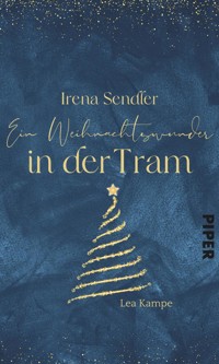 Irena Sendler – Ein Weihnachtswunder in der Tram - Lea Kampe - E-Book