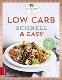 Low Carb schnell & easy - Petra Hola-Schneider - E-Book