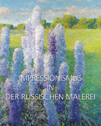 Impressionismus in Der Russischen Malerei - Mikhaïl Guerman - E-Book