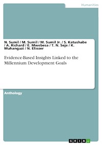 Evidence-Based Insights Linked to the Millennium Development Goals - N. Sumil - E-Book