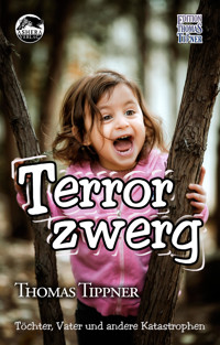 Terrorzwerg - Thomas Tippner - E-Book