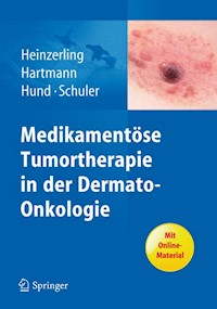 Medikamentöse Tumortherapie in der Dermato-Onkologie - Lucie Heinzerling - E-Book