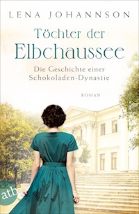 Töchter der Elbchaussee - Lena Johannson - E-Book