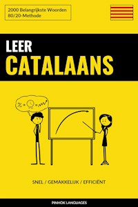 Leer Catalaans - Snel / Gemakkelijk / Efficiënt - Pinhok Languages - E-Book