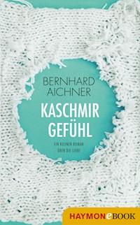 Kaschmirgefühl - Bernhard Aichner - E-Book