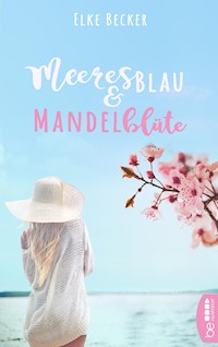 Meeresblau & Mandelblüte - Elke Becker - E-Book