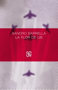 La flor de lis - Sandro Barrella - E-Book