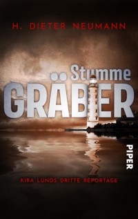Stumme Gräber – Kira Lunds dritte Reportage - H. Dieter Neumann - E-Book