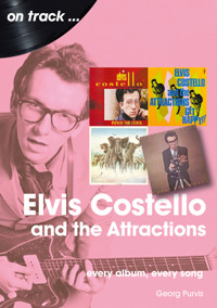 Elvis Costello And The Attractions - Georg Purvis - E-Book