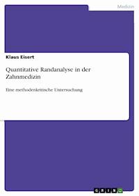 Quantitative Randanalyse in der Zahnmedizin - Klaus  Eisert - E-Book