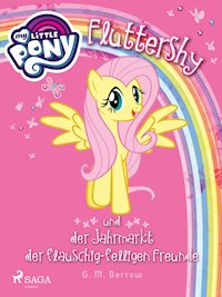 My Little Pony - Fluttershy und der Jahrmarkt der flauschig-felligen Freunde - G.M. Berrow - E-Book