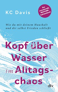 Kopf über Wasser im Alltagschaos - KC Davis - E-Book