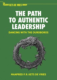 The Path to Authentic Leadership - Manfred F.R. Kets de Vries - E-Book