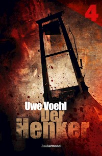 Der Henker 4 – Das Haus der Albträume - Uwe Voehl - E-Book
