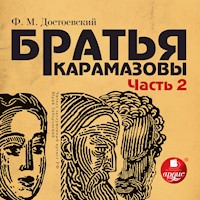 Братья Карамазовы. Часть 2 - Федор Михайлович Достоевский - Hörbuch