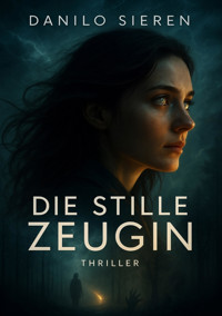 Die Stille Zeugin - Danilo Sieren - E-Book