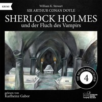 Sherlock Holmes und der Fluch des Vampirs (Die neuen Abenteuer, Folge 4) - Sir Arthur Conan Doyle - Hörbuch