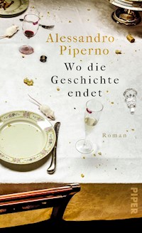 Wo die Geschichte endet - Alessandro Piperno - E-Book