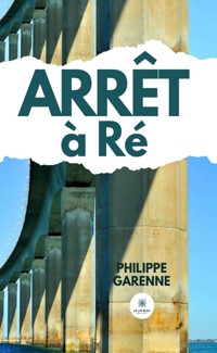 Arrêt à Ré - Philippe Garenne - E-Book