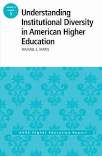 Understanding Institutional Diversity in American Higher Education - Michael Harris - E-Book