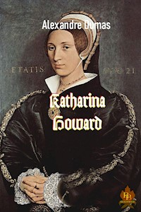 Katharina Howard - Dumas Alexandre - E-Book