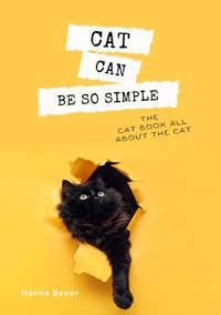 Cat can be so simple - Hanna Bauer - E-Book