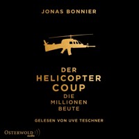 Der Helicopter Coup - Jonas Bonnier - Hörbuch