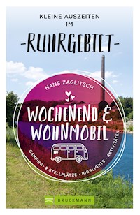 Wochenend und Wohnmobil - Kleine Auszeiten im Ruhrgebiet - Hans Zaglitsch - E-Book
