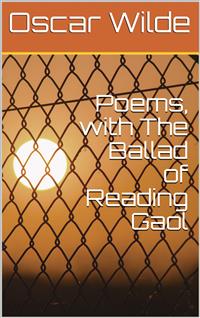 Poems, with The Ballad of Reading Gaol - Oscar Wilde - E-Book