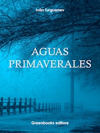 Aguas Primaverales - Iván Turguenev - E-Book