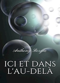 Ici et dans l'au-delà (traduit) - Anthony Borgia - E-Book