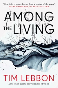 Among the Living - Tim Lebbon - E-Book