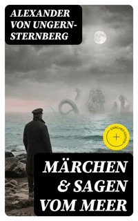 Märchen & Sagen vom Meer - Alexander Von Ungern-sternberg - E-Book