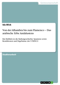 Von der Alhambra bis zum Flamenco – Das arabische Erbe Andalusiens - Ida Blick - E-Book