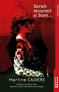 Sarah mourait si bien - Martine Cadière - E-Book