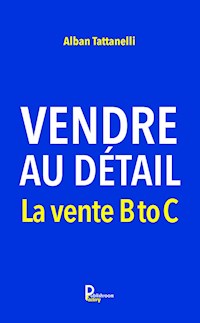 Vendre au détail - Alban Tattanelli - E-Book