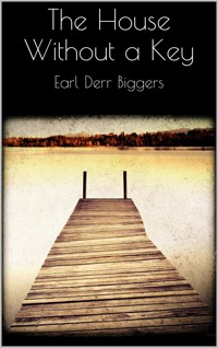 The House Without a Key - Earl Derr Biggers - E-Book