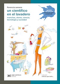 Un científico en el lavadero - Florencia Servera - E-Book