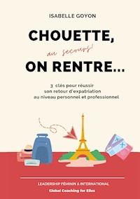 Chouette (au secours !) on rentre... - Isabelle Goyon - E-Book