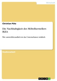 Die Nachhaltigkeit des Möbelherstellers IKEA - Christian  Pütz - E-Book
